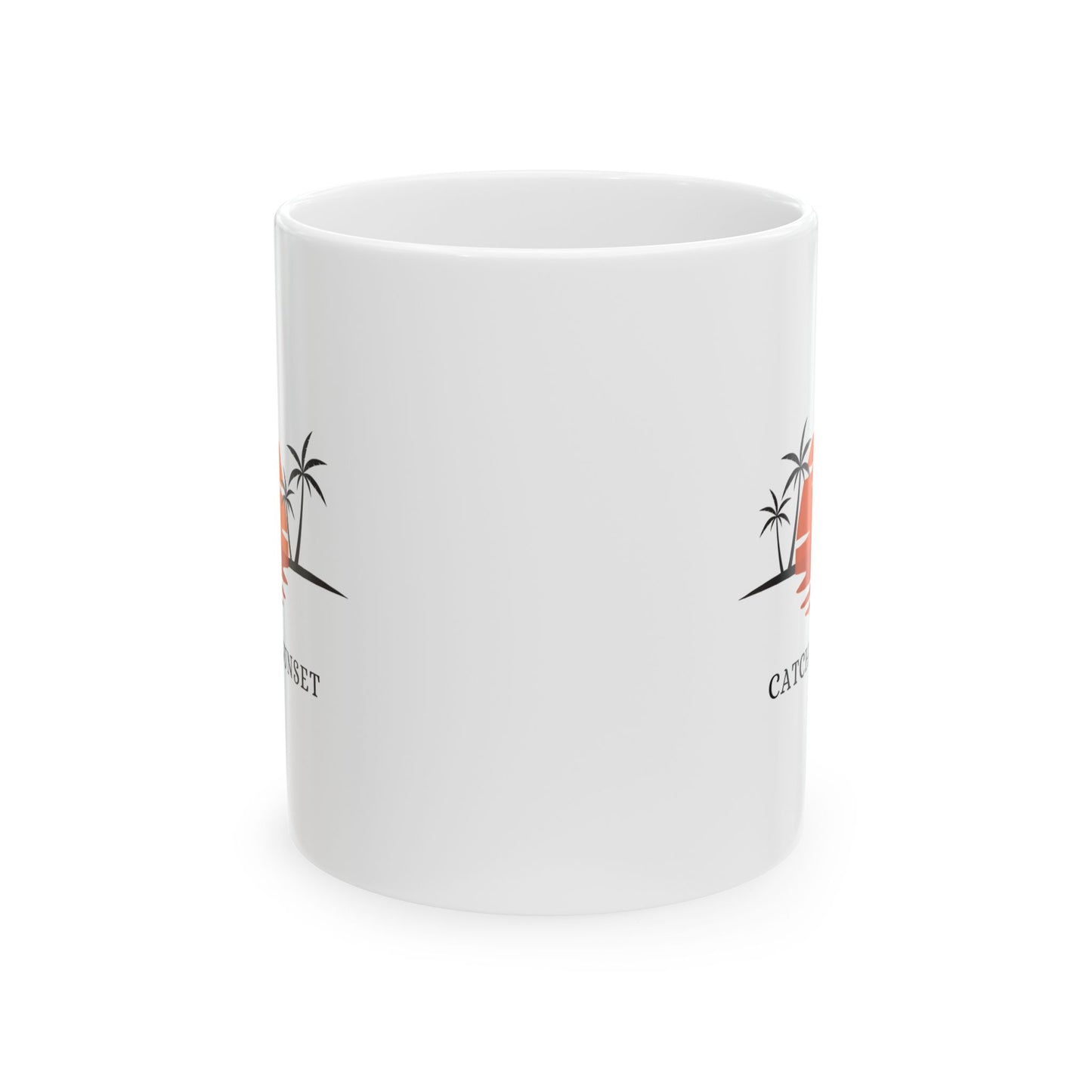 Inspirational Ceramic Mug - Catch The Sunset - 11oz & 15oz