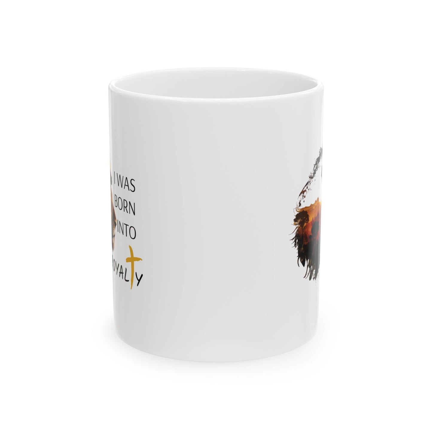 Inspirational Ceramic Mug - Royalty - 11oz & 15oz