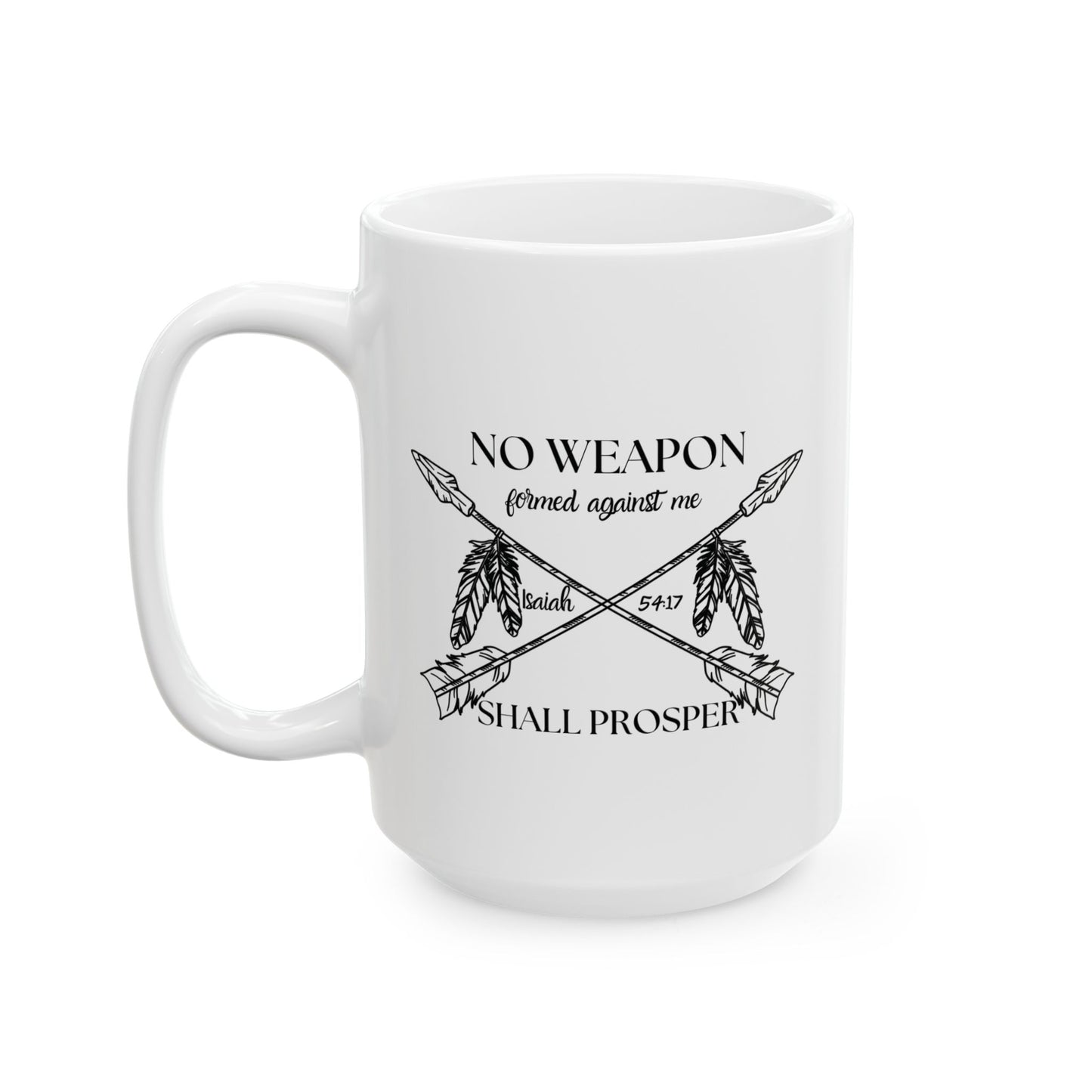 Inspirational Ceramic Mug - Isaiah 54:17 - 11oz & 15oz