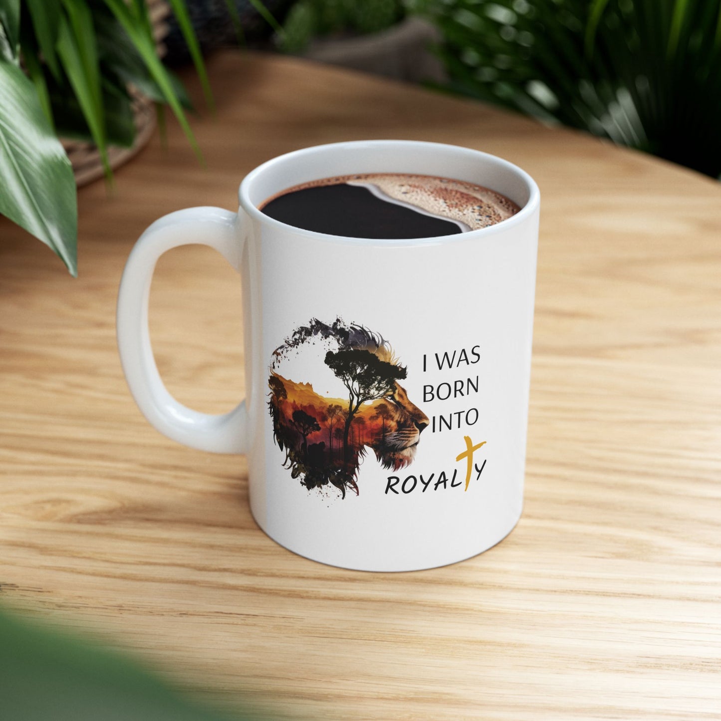 Inspirational Ceramic Mug - Royalty - 11oz & 15oz