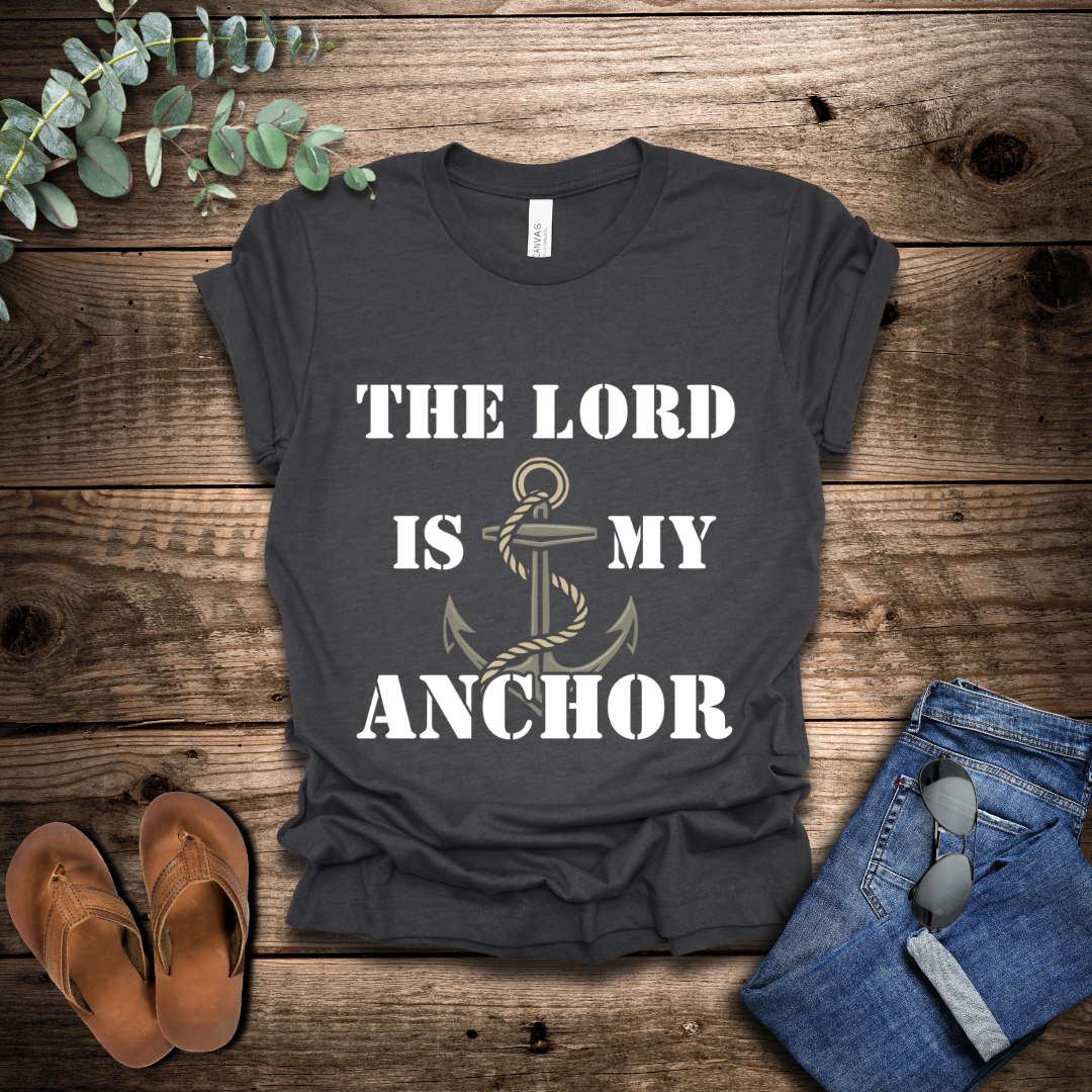The Lord Is My Anchor T-Shirt