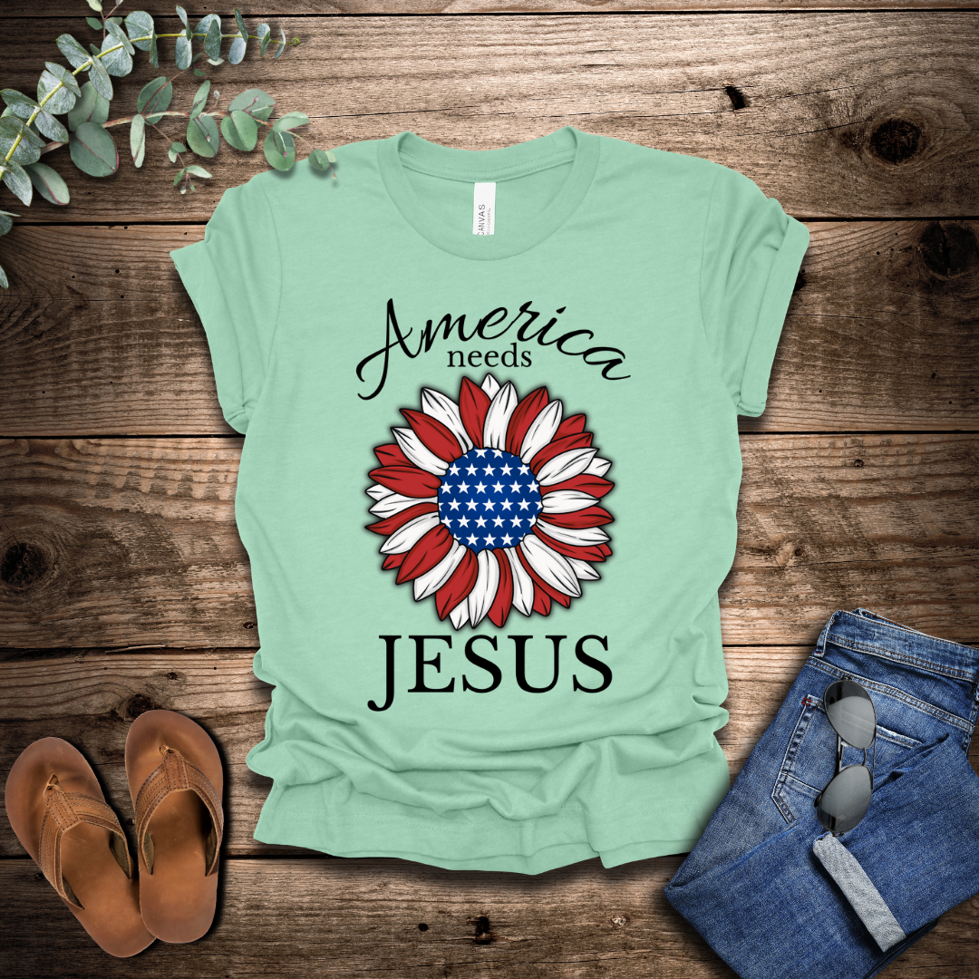 America Needs Jesus T-Shirt