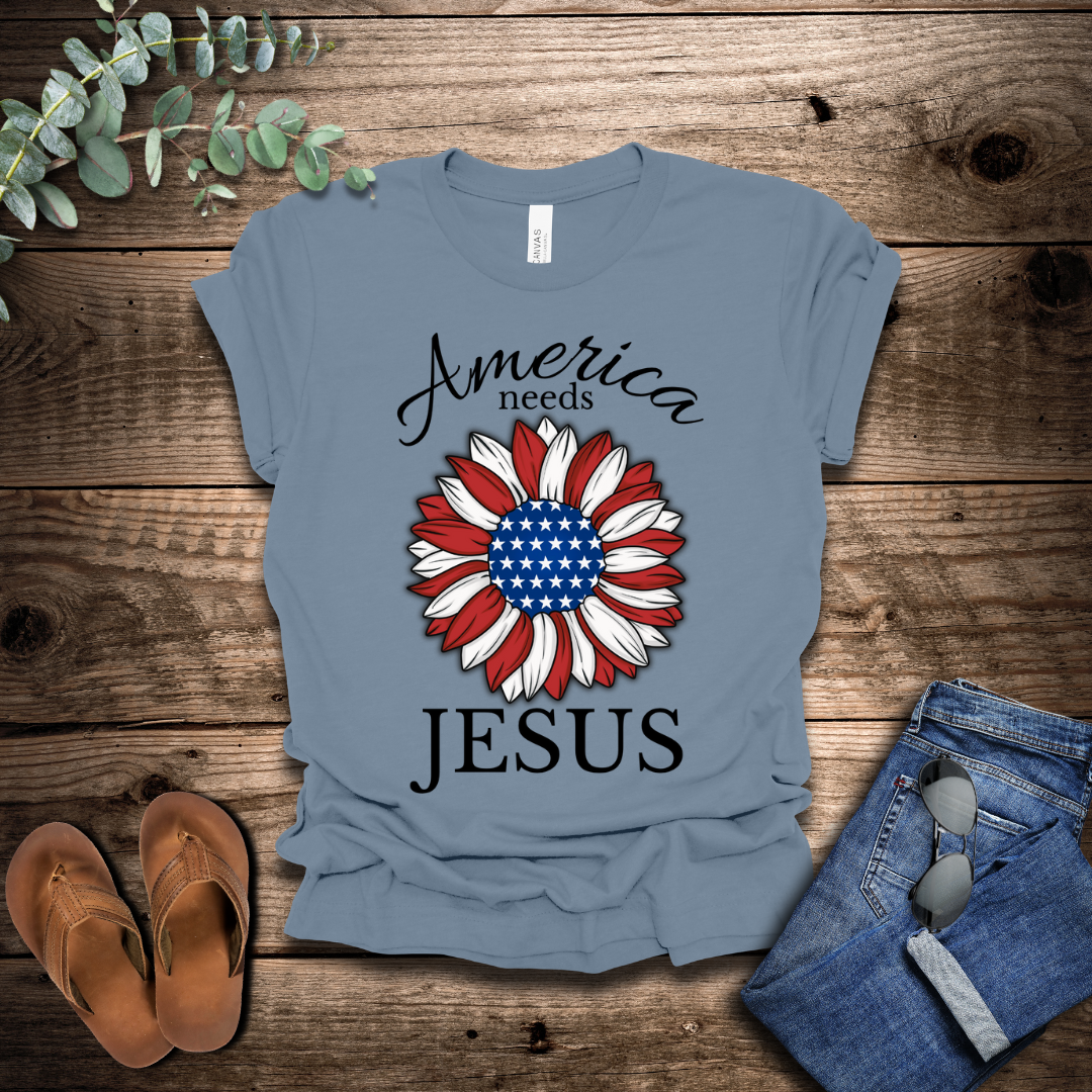 America Needs Jesus T-Shirt