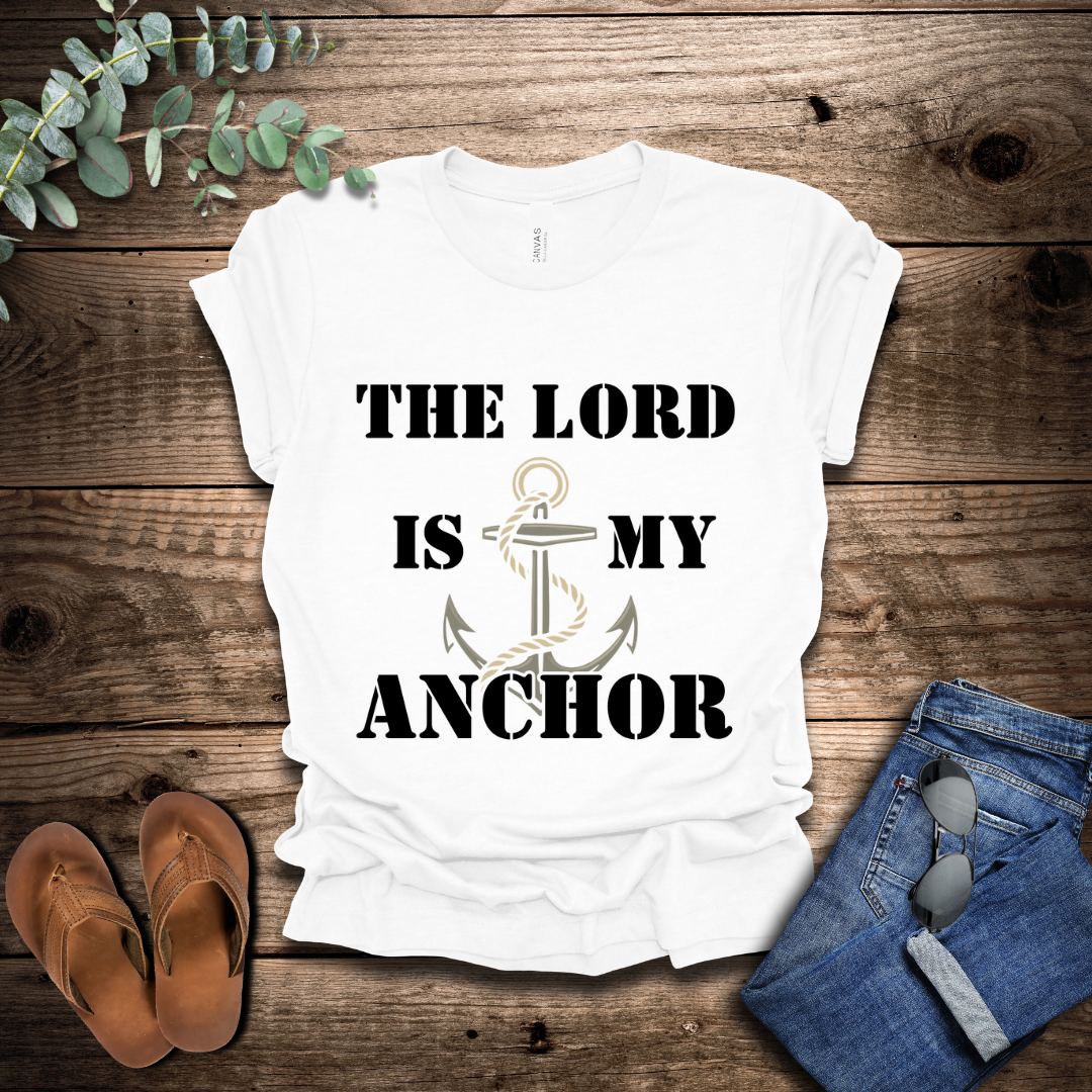 The Lord Is My Anchor T-Shirt