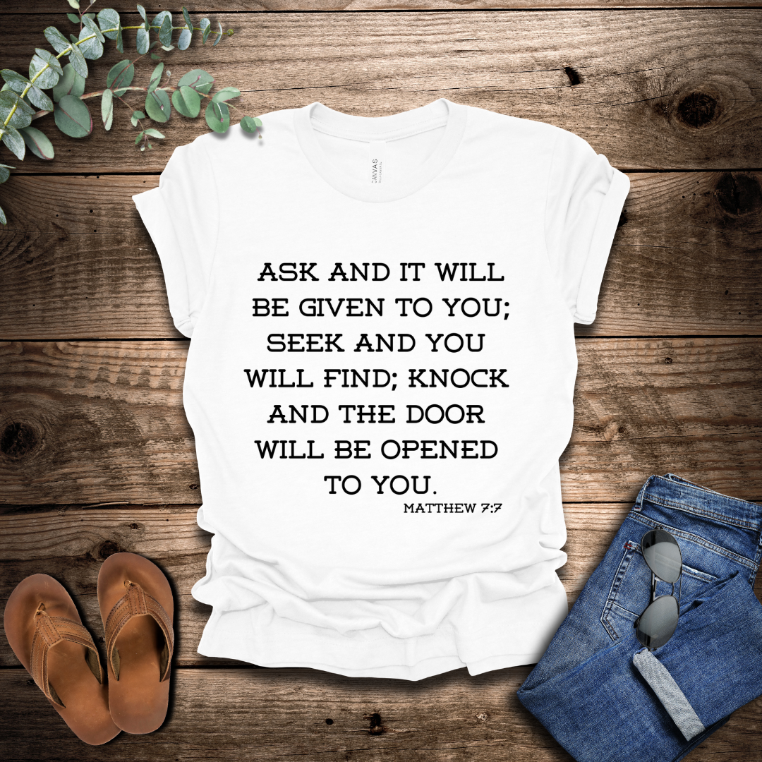 Matthew 7:7 T-Shirt