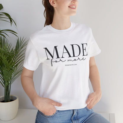 Made for More T-Shirt