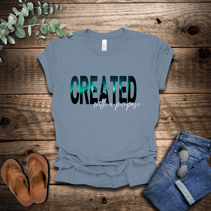 Created With A Purpose T-Shirt