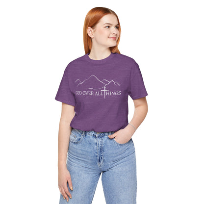God Over All Things T-Shirt