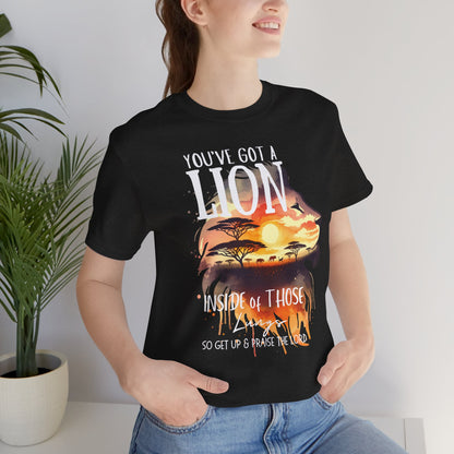 You've Got A Lion T-Shirt