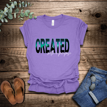 Created With A Purpose T-Shirt