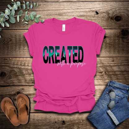 Created With A Purpose T-Shirt