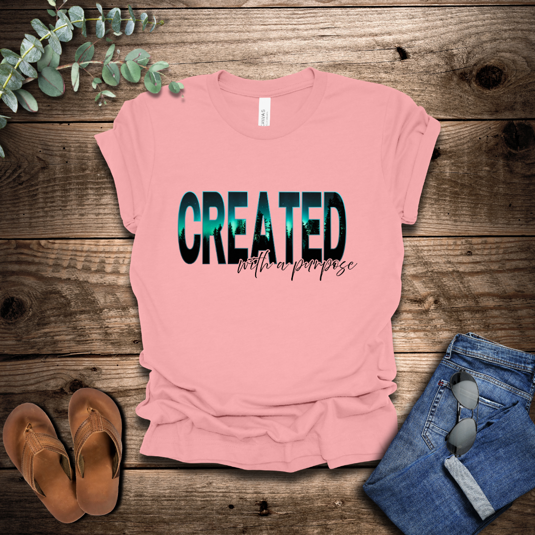 Created With A Purpose T-Shirt