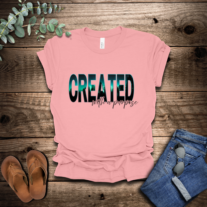 Created With A Purpose T-Shirt