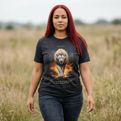 Through the Fire - Isaiah 43:2 T-Shirt