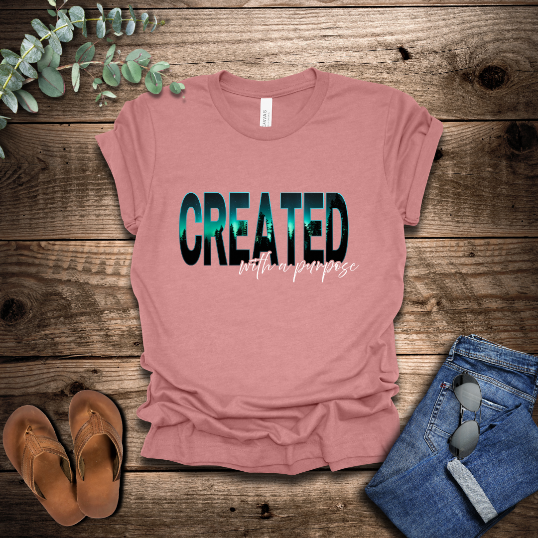 Created With A Purpose T-Shirt
