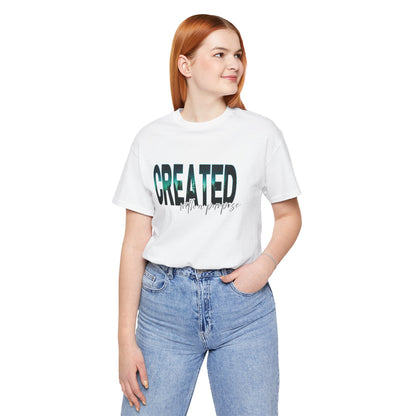 Created With A Purpose T-Shirt