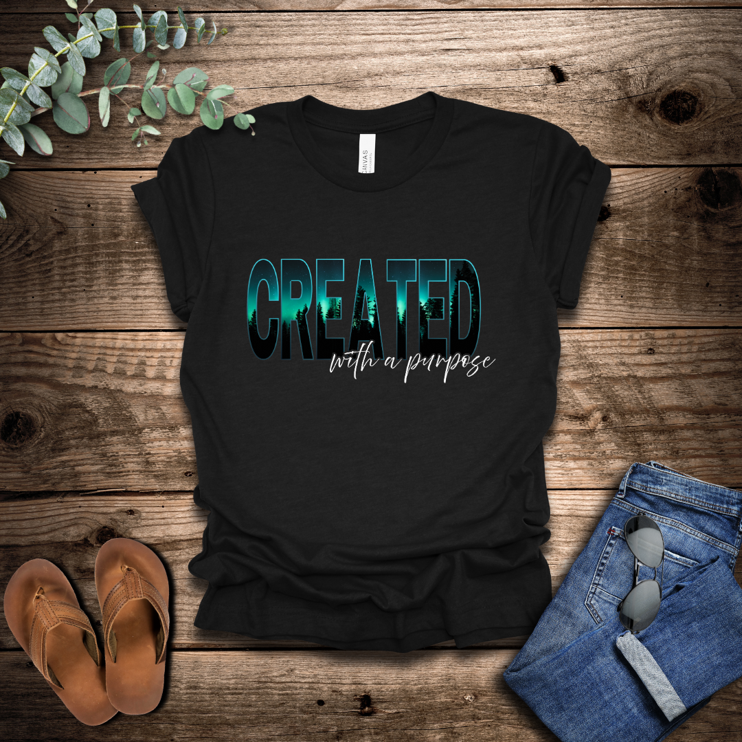 Created With A Purpose T-Shirt