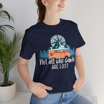 Not All Who Wander Are Lost T-Shirt