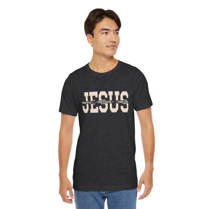 Jesus-The Way, The Truth, The Life T-Shirt