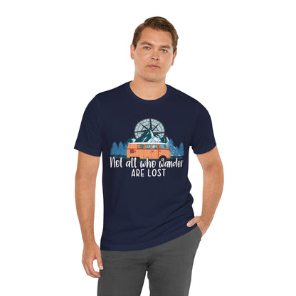 Not All Who Wander Are Lost T-Shirt