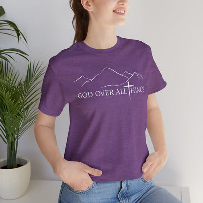 God Over All Things T-Shirt