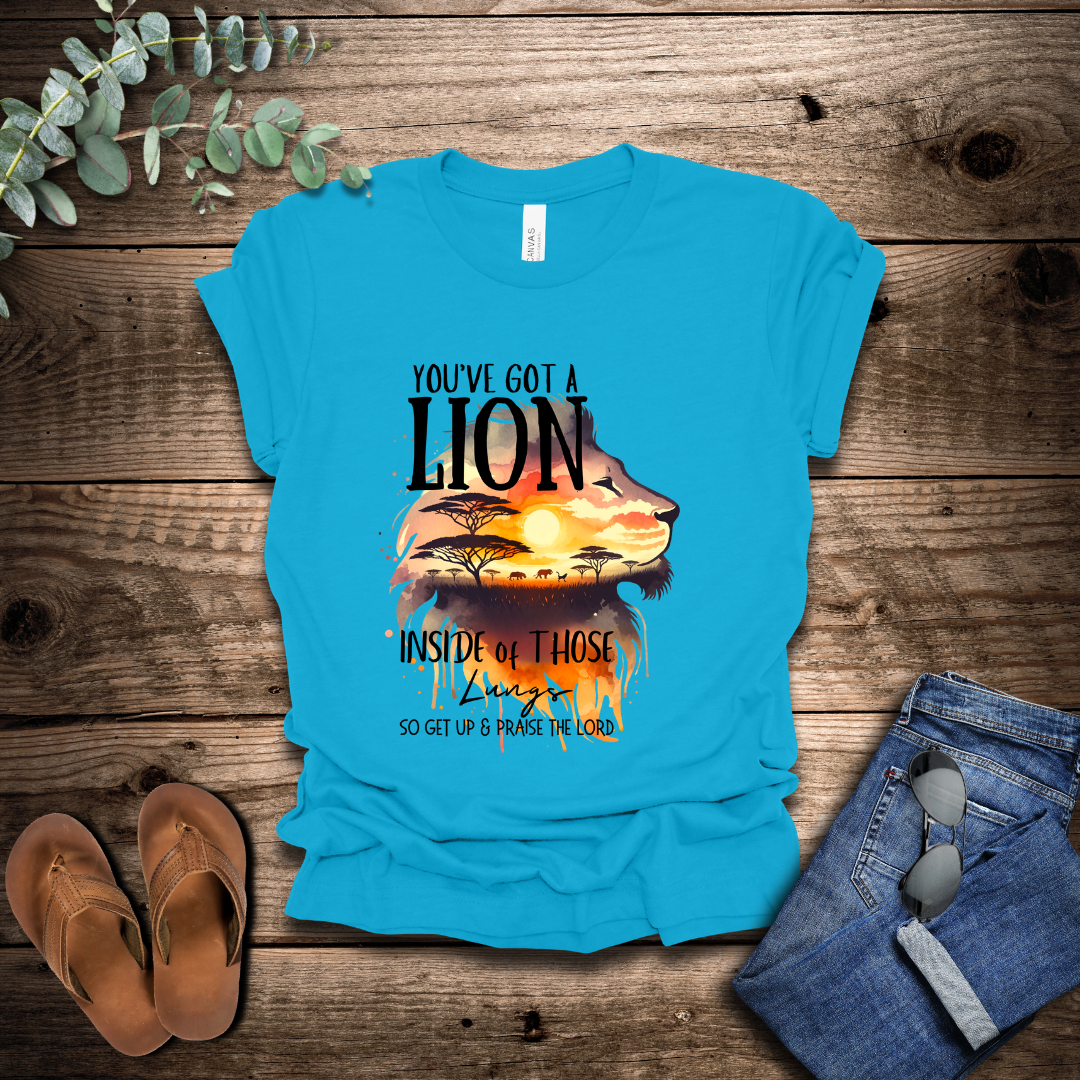 You've Got A Lion T-Shirt