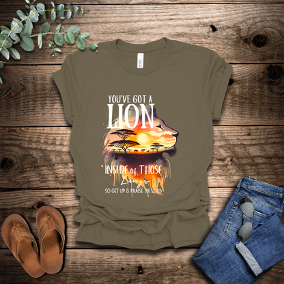 You've Got A Lion T-Shirt