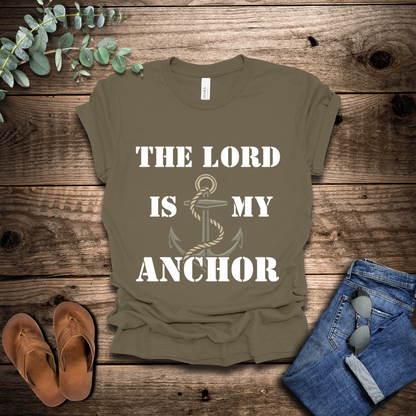 The Lord Is My Anchor T-Shirt