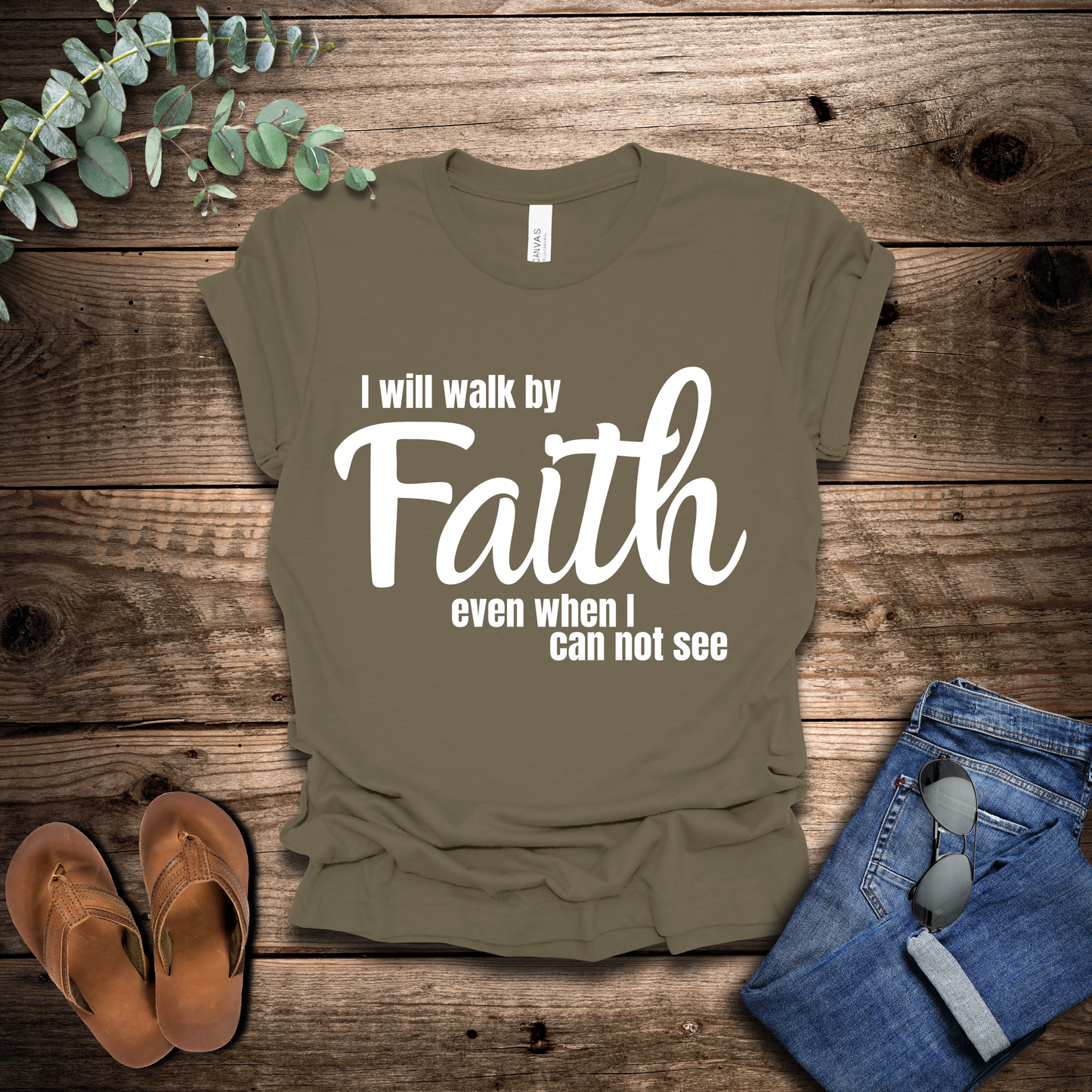 Walk By Faith T-Shirt