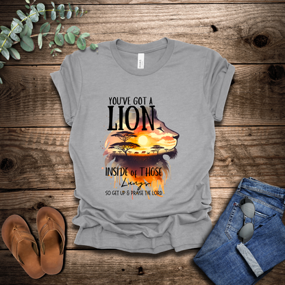 You've Got A Lion T-Shirt