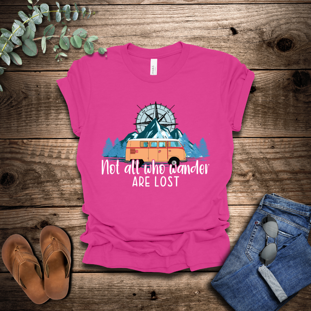 Not All Who Wander Are Lost T-Shirt