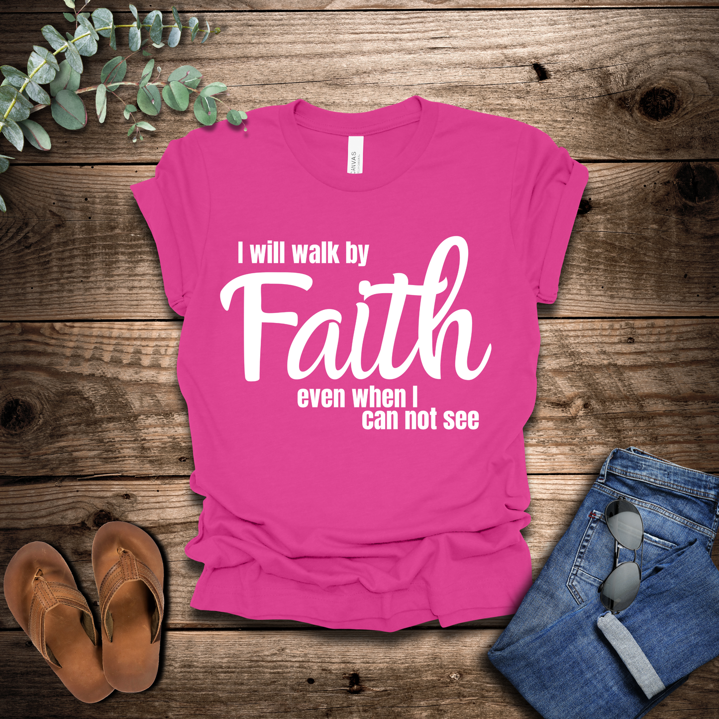 Walk By Faith T-Shirt