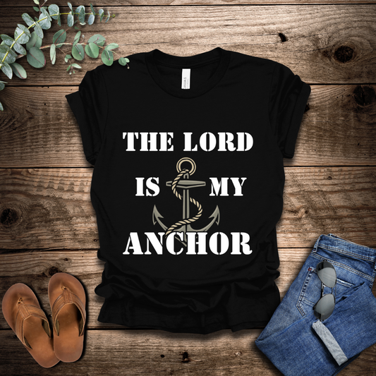 The Lord Is My Anchor T-Shirt