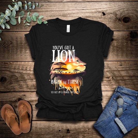 You've Got A Lion T-Shirt