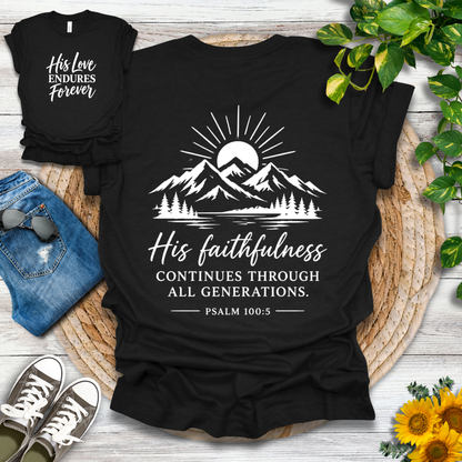 His Love Endures Forever | Psalm 100:5 T-Shirt