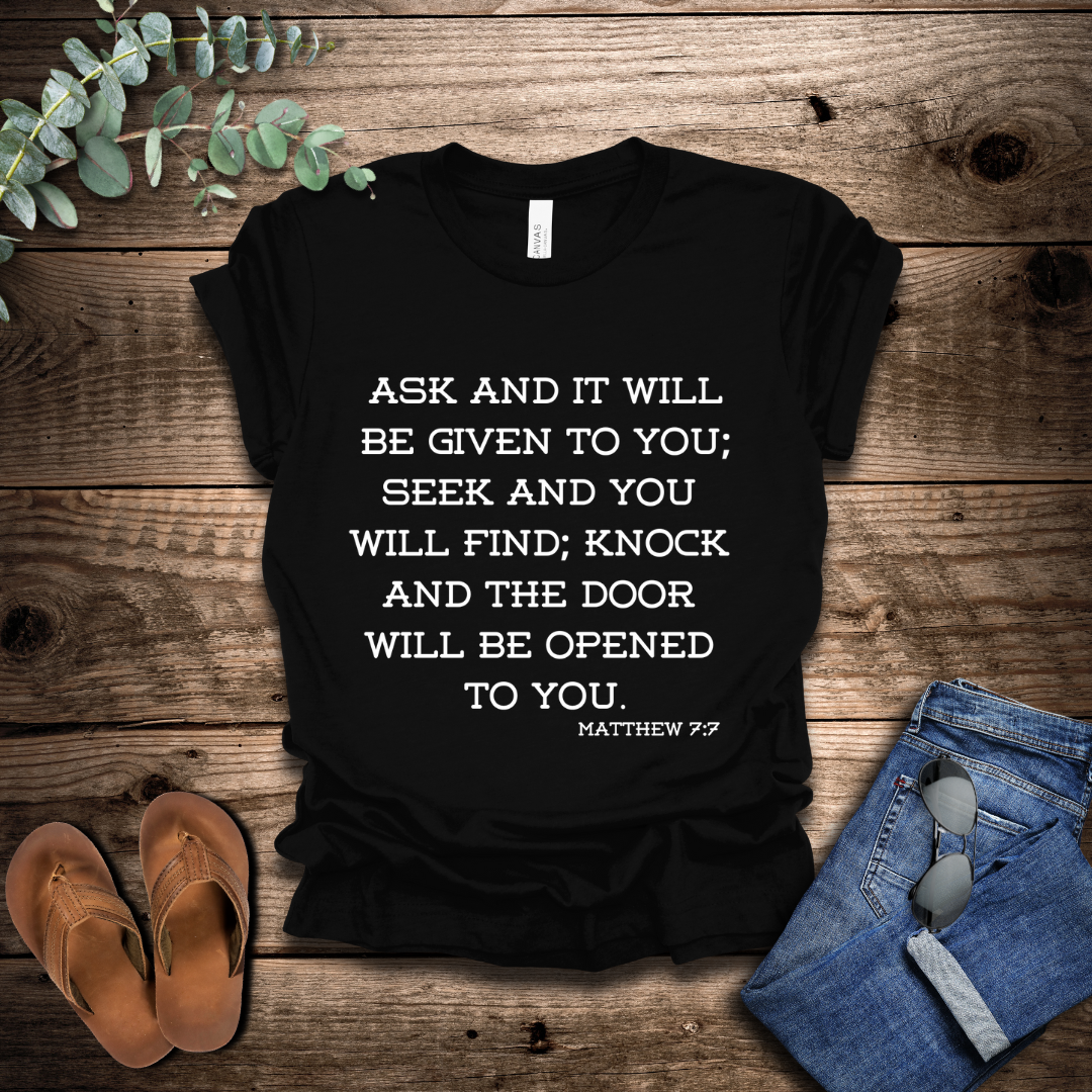Matthew 7:7 T-Shirt