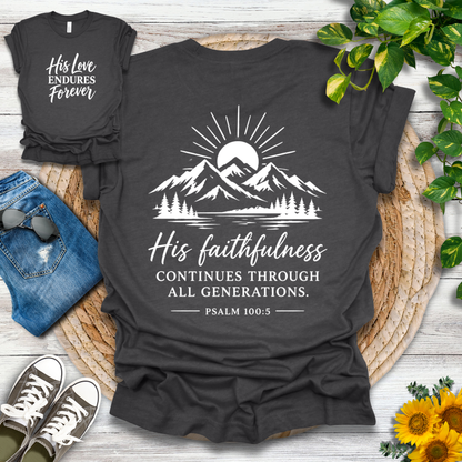 His Love Endures Forever | Psalm 100:5 T-Shirt