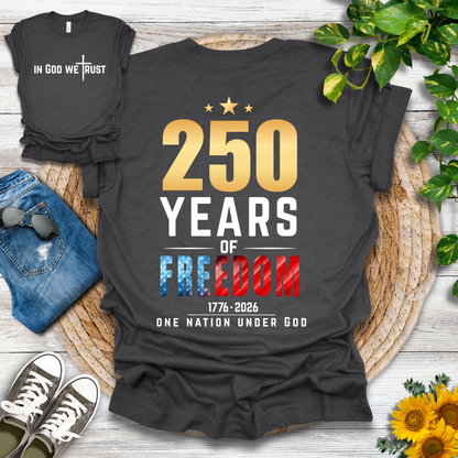 250 Years - One Nation Under God T-Shirt
