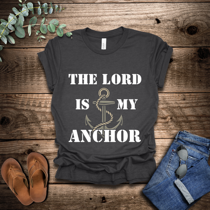 The Lord Is My Anchor T-Shirt