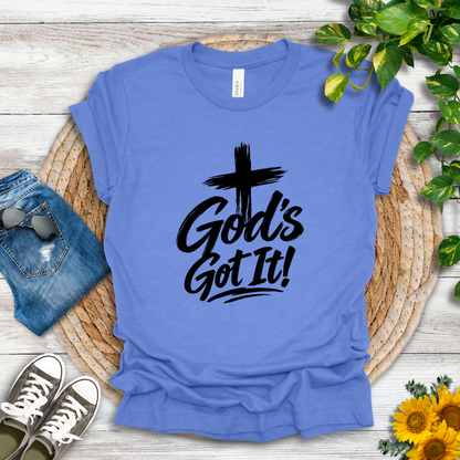 God's Got It T-Shirt