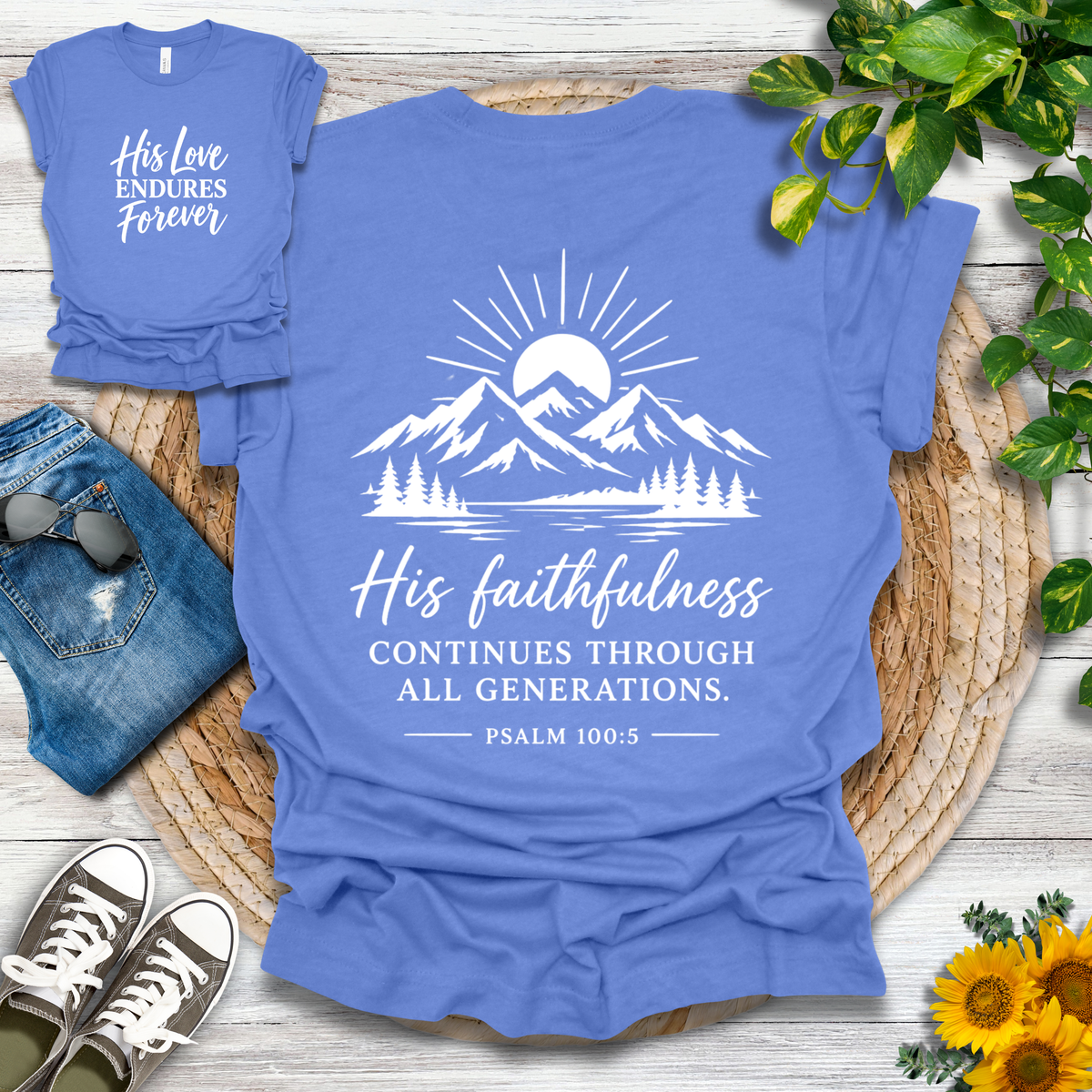 His Love Endures Forever | Psalm 100:5 T-Shirt