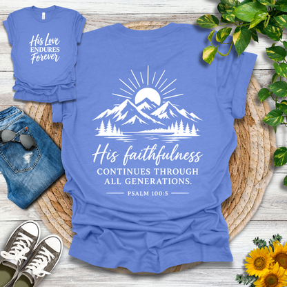His Love Endures Forever | Psalm 100:5 T-Shirt