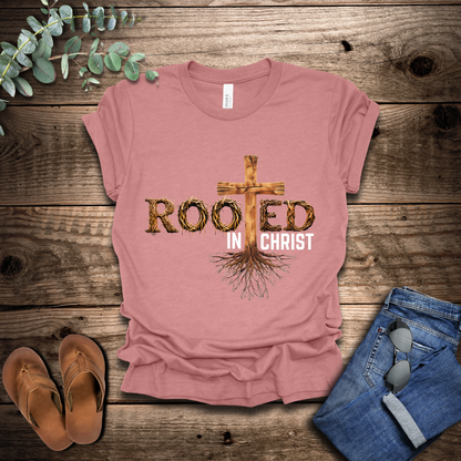 Rooted In Christ T-Shirt