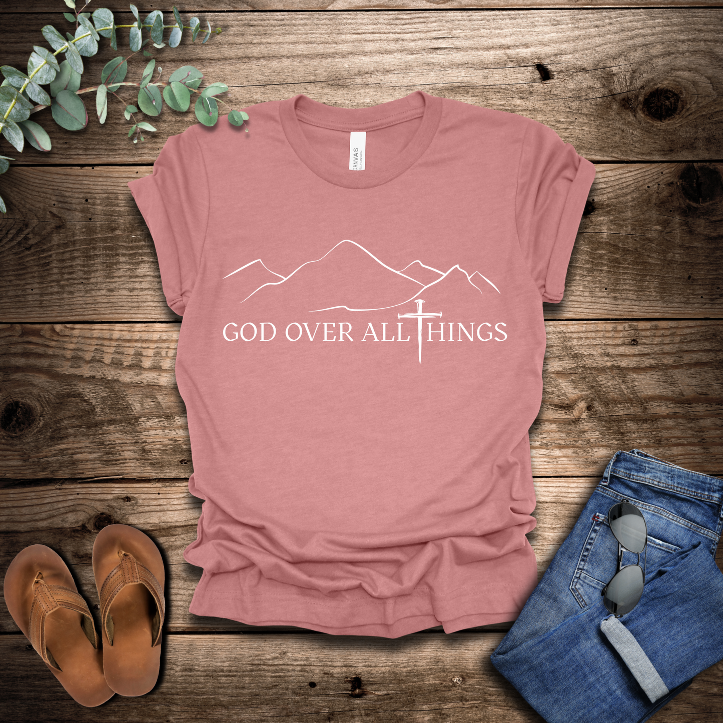 God Over All Things T-Shirt