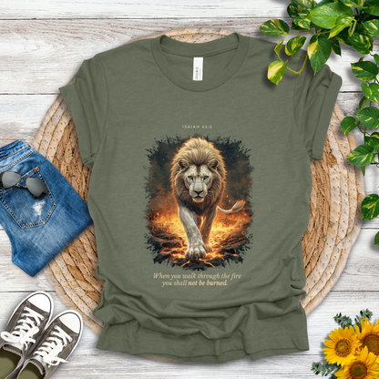 Through the Fire - Isaiah 43:2 T-Shirt