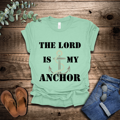 The Lord Is My Anchor T-Shirt