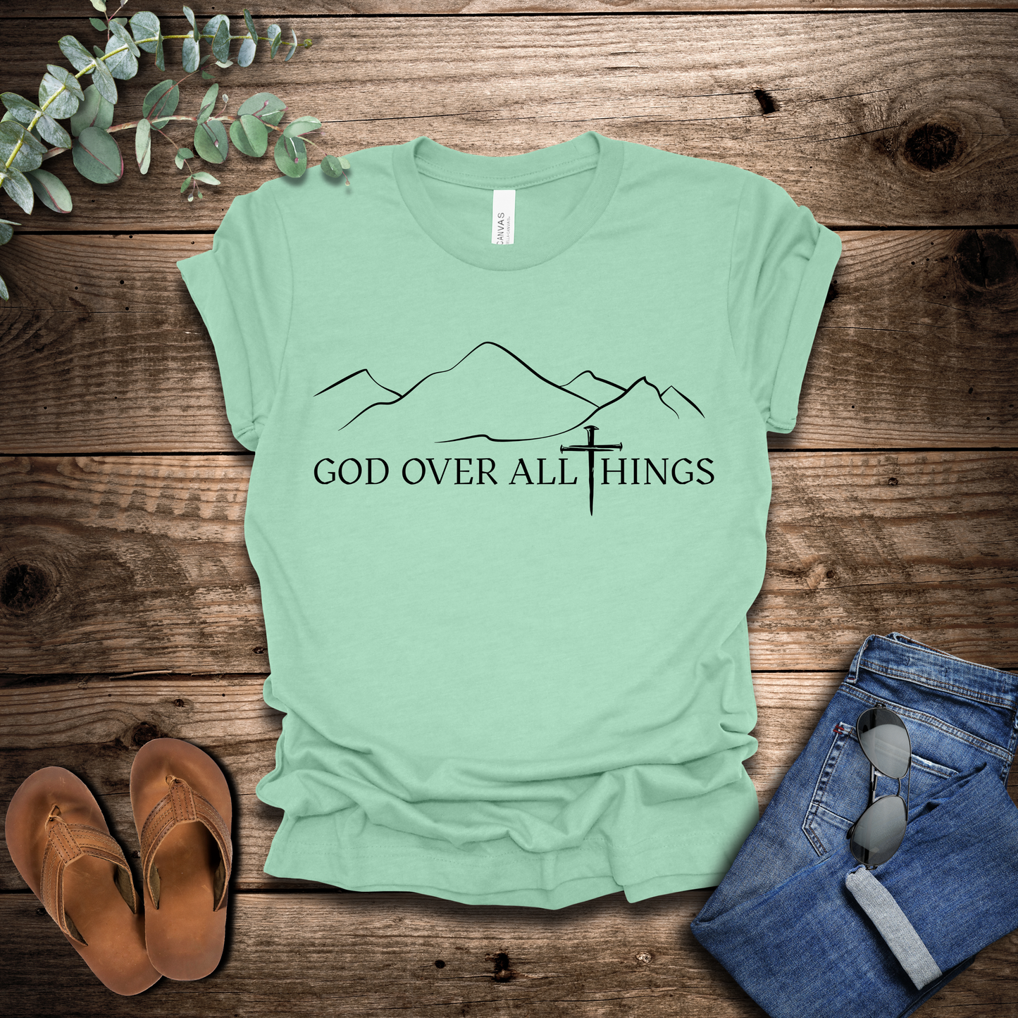 God Over All Things T-Shirt