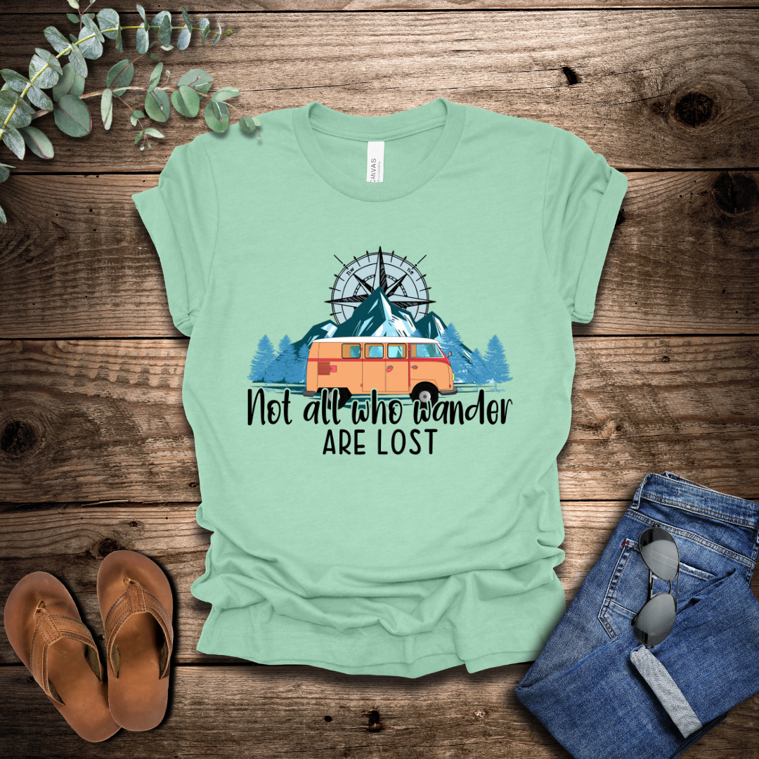 Not All Who Wander Are Lost T-Shirt