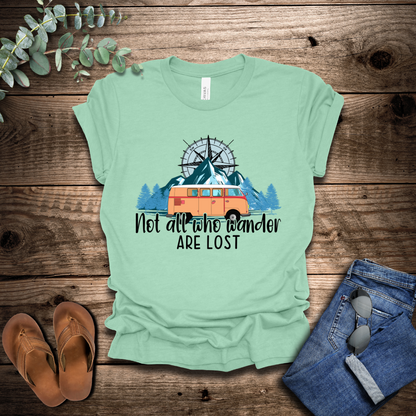 Not All Who Wander Are Lost T-Shirt