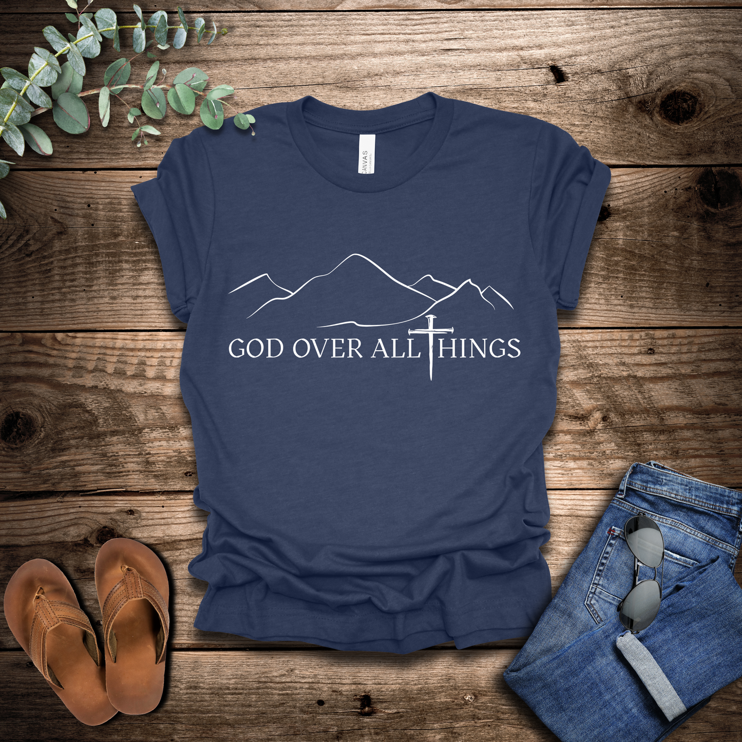 God Over All Things T-Shirt